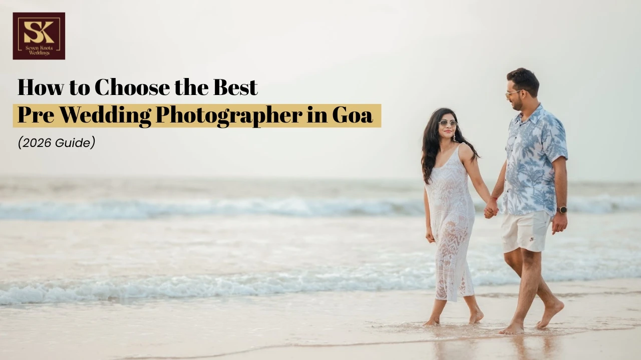 How to Choose the Best Wedding Photographer in Goa for Your Dream Destination Wedding